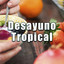 Desayuno Tropical cover