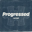 Progressed - Extended Mix