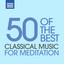 Classical Music for Meditation - 50 of the Best cover