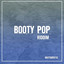 Booty Pop Riddim