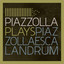 Piazzolla Plays Piazzolla cover