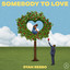 Somebody To Love - Extended