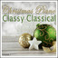 Christmas Piano - Classy Classical Christmas Compositions cover