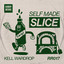 Self Made Slice - Joey Rich Remix