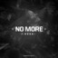 No More