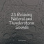 25 Relaxing Natural and Thunderstorm Sounds cover