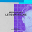 Let's Make Love - Extended Mix
