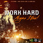 Work Hard