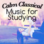 Calm Classical Music for Studying cover