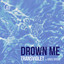 Drown Me (Tiny Room Sessions)