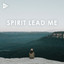 Spirit Lead Me cover