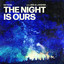The Night Is Ours
