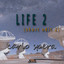 Life 2 - short edit 2 cover