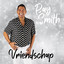 Ray Smith - Vriendschap