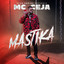 MC Ceja - Mastika