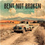 Everyday Outlaw - Bent Not Broken