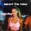 Next To You