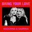 Madonna, Sabrina Carpenter - Bring Your Love