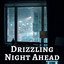 Drizzling Night Ahead cover