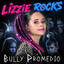 LIZZIE ROCKS - BULLY PROMEDIO