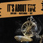 It's About Time - Revisit
