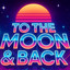 To The Moon & Back