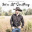 Andrew Charlebois - We've Got Something (2026) (CA)