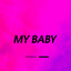 My Baby - Sped Up