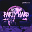 Party Hard - Extended Mix