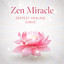 Zen Miracle: Japanese Shakuhachi Meditation for Deepest Healing 528Hz Frequency, DNA Repair, Nerve & Cell Regeneration cover