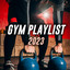 Gym Playlist 2023 cover