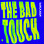 The Bad Touch - Extended Mix