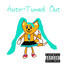 Auto-Tuned Out cover