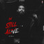 STILL ALIVE
