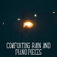 Comforting Rain and Piano Pieces cover