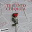 Te Siento Cerquita