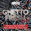 Ghetto Fresh Riddim cover