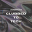 Clubbed To Tech - Radio Edit