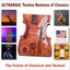 Techno Remixes Of Classics, Trance With Violins, The Fusion Of Classical And Techno! cover