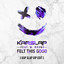 Felt This Good feat. M. Bronx - Kap Slap VIP Edit