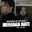 Menjaga Hati cover