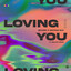 Loving You - Extended Mix