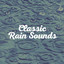 Classic Rain Sounds cover