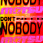 Don't Need Nobody