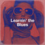 Learnin' the Blues cover