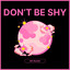 Don't Be Shy cover