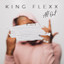 Look at Me Now - King Flexx