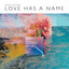 Love Has A Name (Live) cover