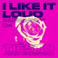I Like It Loud (feat. Marshall Masters & The Ultimate MC)