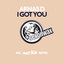 I Got You - Omid 16B Remix